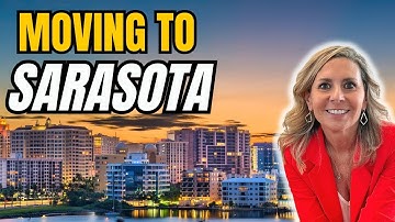 MOVING TO SARASOTA. YOUR TOP 10 QUESTIONS ANSWERED.