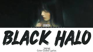 IRENE 'Black Halo' Lyrics (아이린 Black Halo 가사) [Color Coded Han_Rom_Eng] | bluesidebyhope