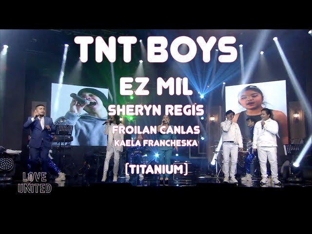 TNT BOYS | EZ MIL | SHERYN REGIS | FROILAN CANLAS | KAELA FRANCHESKA | TITANIUM class=