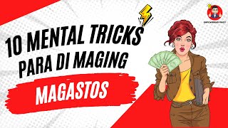 10 Mental Tricks Para Di Maging Magastos At Makaipon Ng Malaki