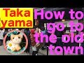 Takayama station to the old town(Takayama Hida Gifu Japan)