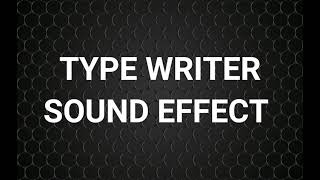 Type Writer Sound Effect