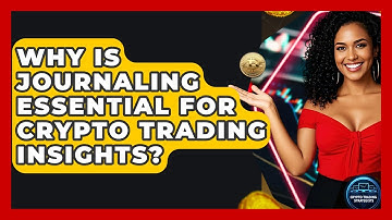 Why Is Journaling Essential For Crypto Trading Insights? - Crypto Trading Strategists