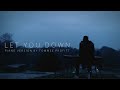 NF - Let You Down (Piano Version) - Tommee Profitt