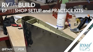 Building an Experimental Airplane, The Vans RV7A  | EP1.1 Shop Setup and Practice Kits