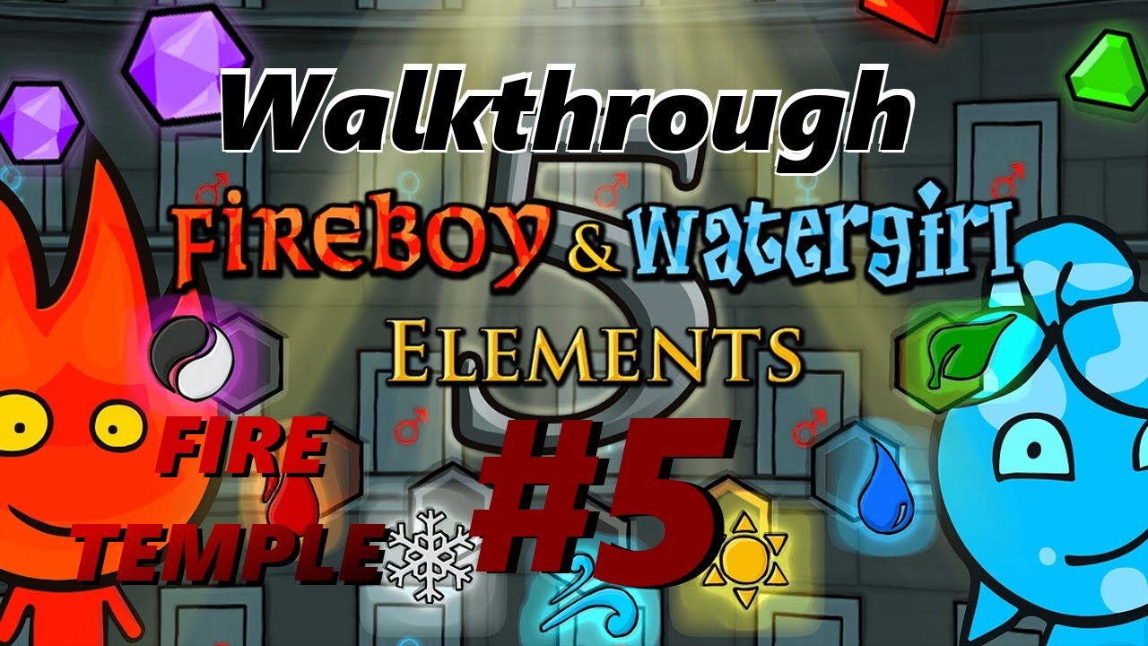 Fireboy and Watergirl 5: Elements - Walkthrough, comments and more
