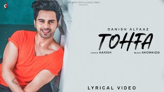 Tohfa - Lyrical Video | Danish Alfaaz | Hindi Song