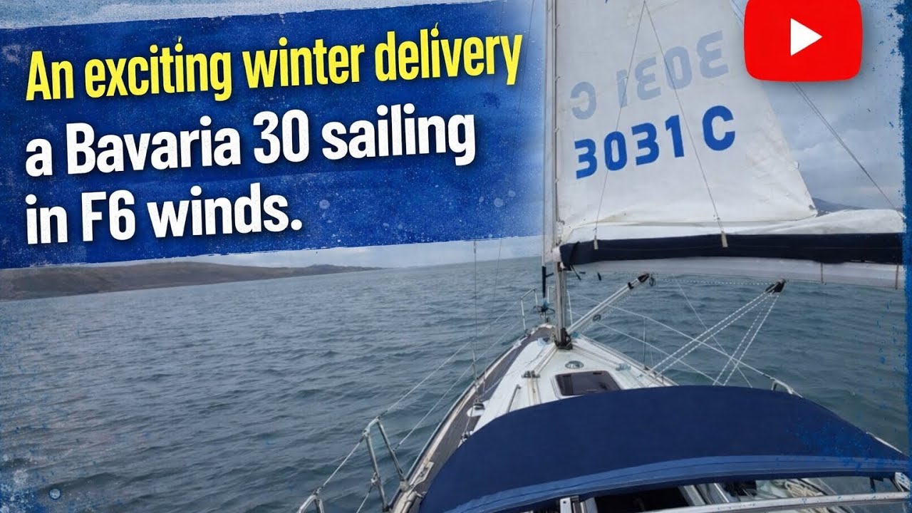 A winter yacht delivery of a Bavaria 30 Cruiser.  Craobh, Scotland to Brighton. PART 1 