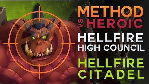 Method vs Hellfire High Council Heroic