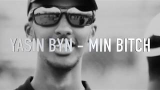 Yasin Byn - Min Bitch ( HD Lyrics )