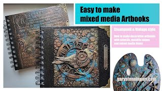 Easy to make mixed media Artbooks Steampunk and Vintage styles