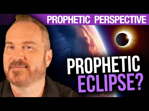 Is The Upcoming Eclipse a Prophetic Sign? The Eclipse Rumors, Possible Prophetic Sign, or the End?