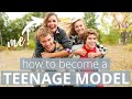 How To Become a Teenage Model | EXPLAINS EVERYTHING! | 2019