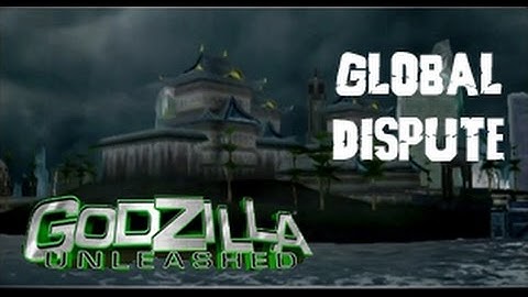 Adiraiju Plays Godzilla Unleashed: Part 31 (Global Dispute)