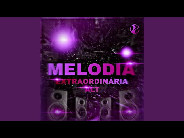 MELODIA EXTRAORDINÁRIA ALT (Ultra Slowed)