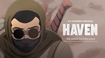 HAVEN | The Animated Prologue