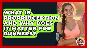 What Is Proprioception And Why Does It Matter For Runners? - All Sorts Of Running