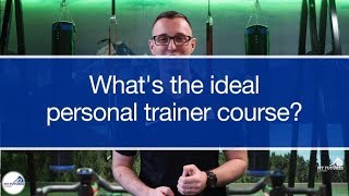 Nick Fitness Answers #91 - What's the ideal personal trainer course?
