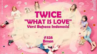 TWICE - What is Love (Versi Indonesia - Bmen#328)