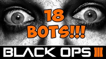 Bro vs Bro vs Bro vs 18 Bots - Combine FFA - Black Ops 3