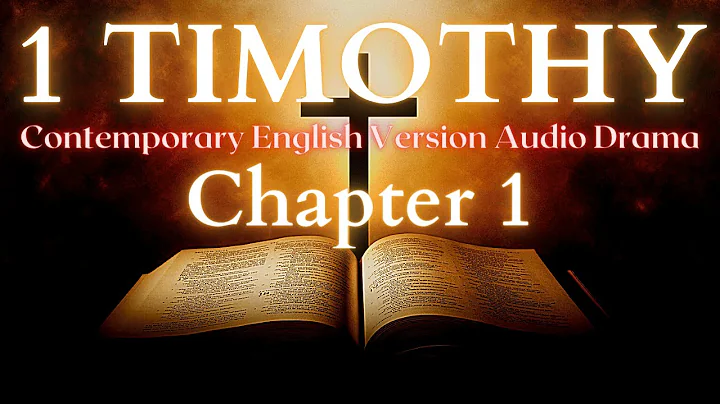 1 Timothy Chapter 1 Contemporary English Audio Drama (CEV)