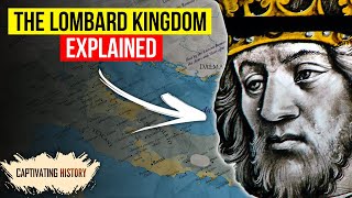 The Lombard Kingdom Explained