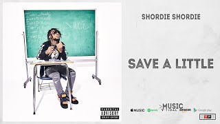 Shordie Shordie - Save a Little (More Than Music)