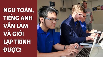 Dốt Toán và Tiếng Anh có thể làm lập trình được không?