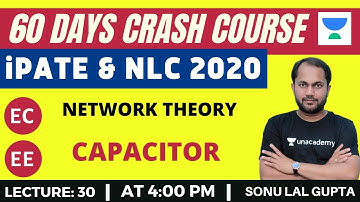 L30: Capacitor | Network Theory | 60 Days Crash Course for NLC & PATE 2020 Exam (EC/EE) | Mr. Sonu