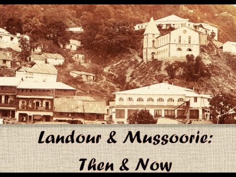 Mussoorie, Then and