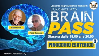 Brain Pass - Pinocchio Esoterico 2 - con F.Bagnasco, R.Fiore, M.Micheletti e L.Pagni