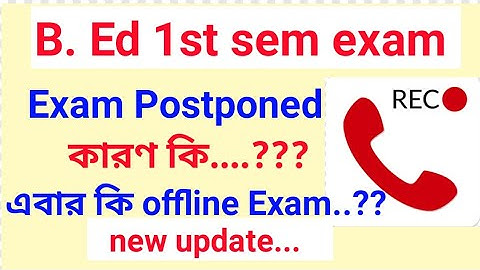 B. Ed 1st sem exam postponed 2021. #Wbuttepa B.Ed 1st sem online exam date 2021-2023. B.ed 1st sem