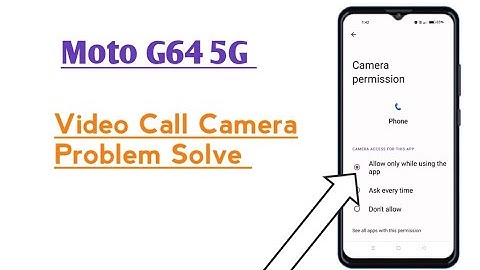 Moto G64 5G || How To Solve Video Call Camera Problem