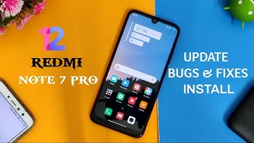 Redmi Note 7 Pro: MIUI 12 Update & Features | MIUI 12 Bugs & Solution | How To Install MIUI 12
