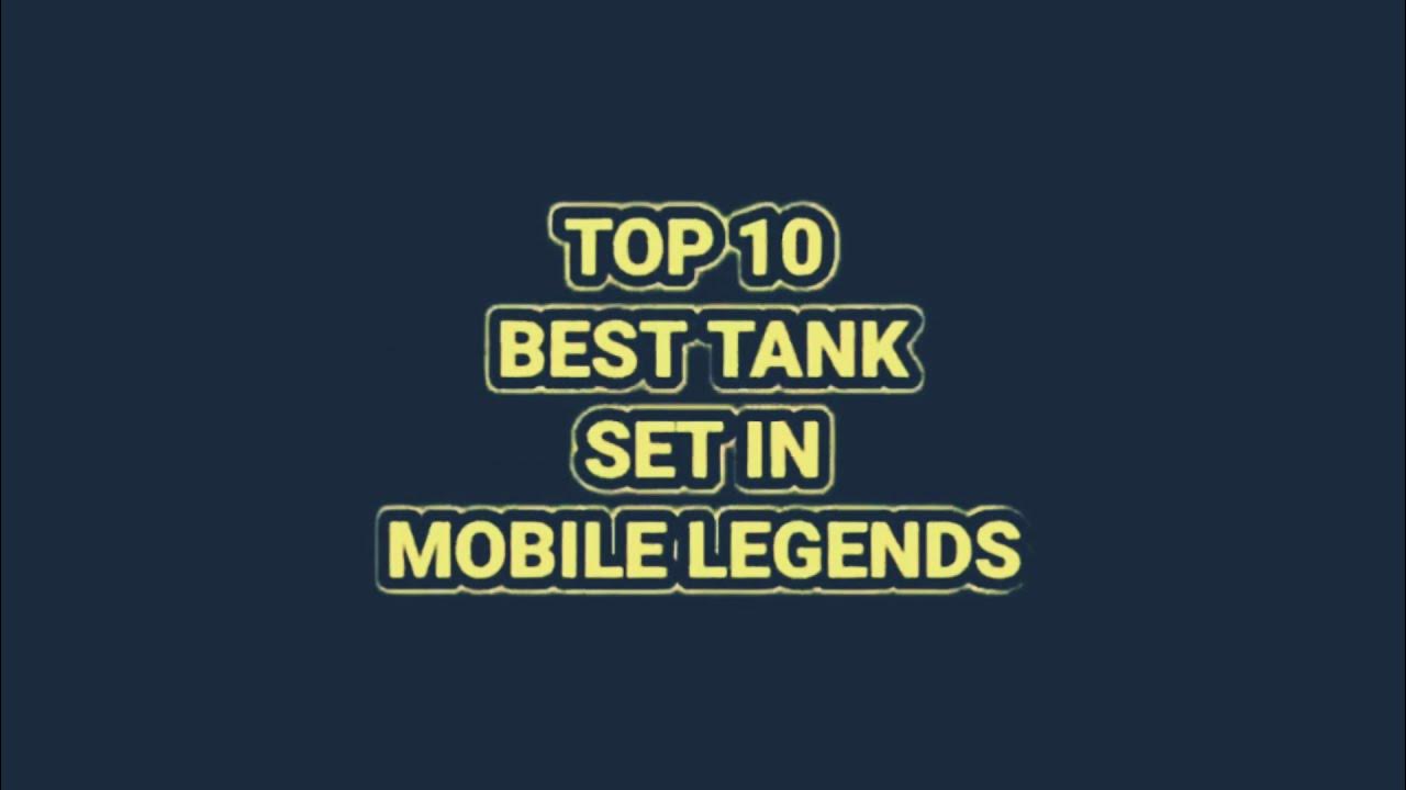 MLBB Top 10 best Tank sets in Mobile Legend YouTube