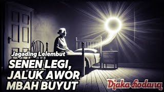 SENEN LEGI NJALUK AWOR MBAH BUYUT