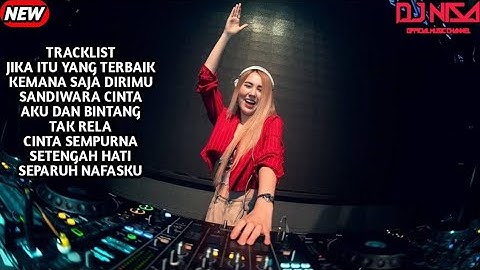 DJ JIKA ITU YANG TERBAIK DUGEM BREAKBEAT FULL MELODY TERBARU 2025 ( DJ NISA )