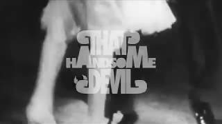 Video thumbnail of "That Handsome Devil - Just A Gigolo"