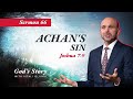 66. &quot;God&#39;s Story: Achan&#39;s Sin&quot; (Joshua 7–9)