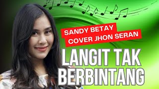 Langit tak berbintang - cover Jhon Seran | Lagu Nostalgia untuk Syahnaz