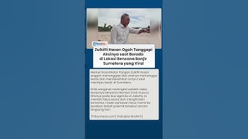 Menko Bidang Pangan Zulkifli Hasan Ogah Tanggapi Aksinya yang Viral saat Berada di Lokasi Banjir