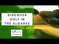 Golf holidays in the algarve  a 360 guide