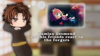 Damian Desmond and his friends react to the forgers|gacha|spy x family