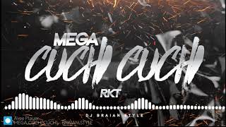 Mega - Cuchi Cuchi - Rkt - Dj Braian Style