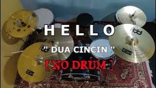 HELLO - DUA CINCIN (NO SOUND DRUM)