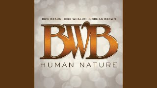 Video thumbnail of "BWB - Human Nature"