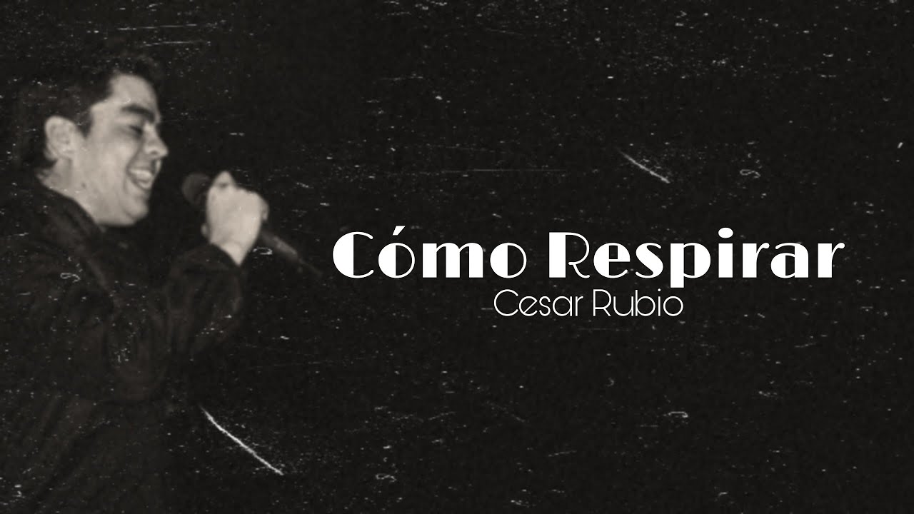 Cesar Rubio Cómo Respirar | Cover por Cesar Rubio - YouTube