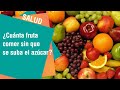 ¿Cuánta fruta comer sin que se suba el azúcar? | Salud