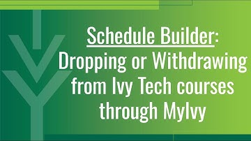 MyIvy Student Guide: Schedule Builder Drop or Withdraw from Class