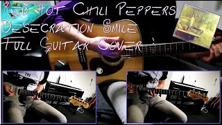 Red Hot Chili Peppers – Desecration Smile - FULL Guitar Cover